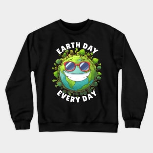 Earth Day Every Day, Don't Be Trashy Respect Your Mother Earth Crewneck Sweatshirt